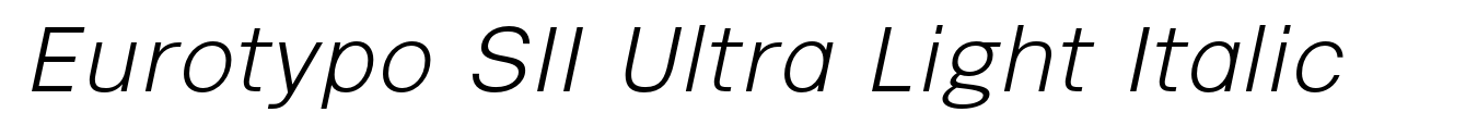 Eurotypo SII Ultra Light Italic